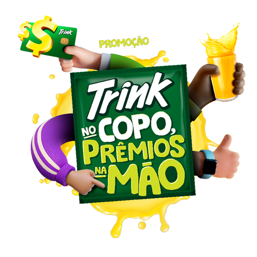 TRINK NO COPO, PRÊMIO NA MÃO!